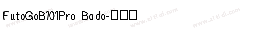 FutoGoB101Pro Boldo字体转换